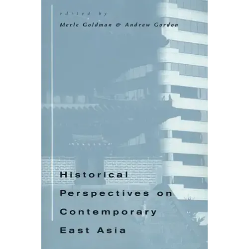 Historical Perspectives on Contemporary East Asia