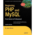 Beginning PHP and MySQL: From Novice to Professional