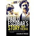 Pablo Escobar's Story 1: The Rise