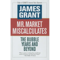 Mr. Market Miscalculates: The Bubble Years and Beyond