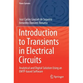 Introduction to Transients in Electrical Circuits: Analytical and Digital Solution Using an Emtp-Based Software