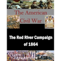 The Red River Campaign of 1864
