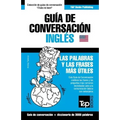 Guía de Conversación Español-Inglés y vocabulario temático de 3000 palabras