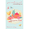 Afternoon Tea: Quiet Moments with God