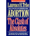 Abortion: The Clash of Absolutes