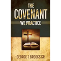 The Covenant We Practice
