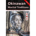 Okinawan Martial Traditions: te, tode, karate, karatedo, kobudo