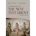A Companion to the New Testament: The Gospels and Acts