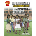 The Little Rock Nine Challenge Segregation: Courageous Kids of the Civil Rights Movement