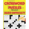 Crossword Puzzle Book for Adults Hard Difficulty: Challenge Your Brain with this LARGE-PRINT, Hard-Level Puzzles to Entertain Your Brain AND CHALLENGE