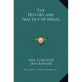 The History and Practice of Magic