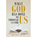 What God Has Done to Us, through Us, and for Us