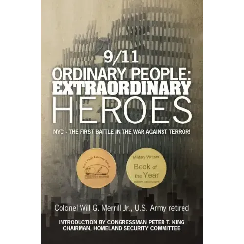 9/11 Ordinary People: Extraordinary Heroes: NYC - The First Battle in the War Against Terror!