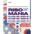 Risomania: The New Spirit of Printing