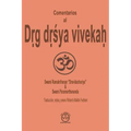 Comentarios al Dṛg dṛśya vivekaḥ: El discernimiento entre el veedor y lo visto