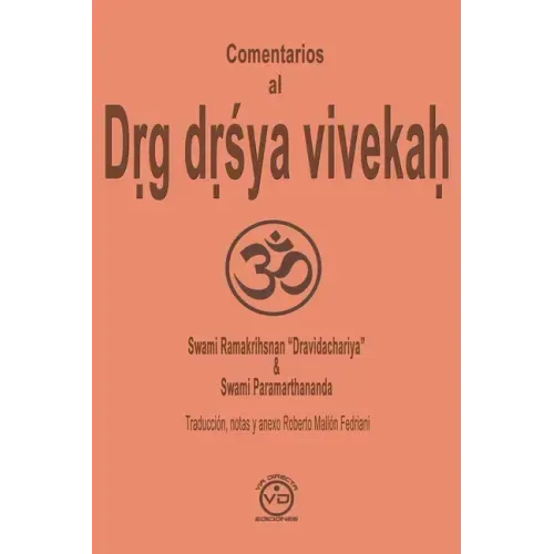 Comentarios al Dṛg dṛśya vivekaḥ: El discernimiento entre el veedor y lo visto