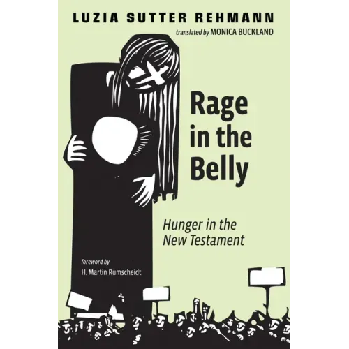 Rage in the Belly: Hunger in the New Testament