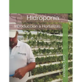 Hidroponia: Introduccion a Hortalizas