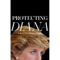 Protecting Diana: A Bodyguard's Story