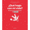 ¿Qué Hago Con Mi Vida? Revoluciona Tu Búsqueda de Empleo / What Do I Do with My Life?