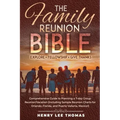 The Family Reunion Bible: Explore - Fellowship - Give Thanks