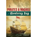 Pirates and Rogues of Monterey Bay