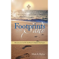 Footprints In The Sand: How Jesus Carried Me And Words To Motivate And Inspire