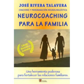 Neurocoaching Para La Familia: Una herramienta poderosa para fortalecer las relaciones familiares.