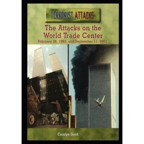 The Attacks on the World Trade Center: February 26, 1993, and September 11, 2001