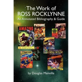 The Work of Ross Rocklynne: An Annotated Bibliography & Guide