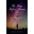 The Hour Before Dawn: Poems of love and losing