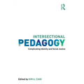 Intersectional Pedagogy: Complicating Identity and Social Justice