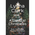 A Coastal Christmas: Book 4 in the Blue Meadow Farm Series