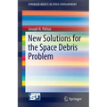 New Solutions for the Space Debris Problem
