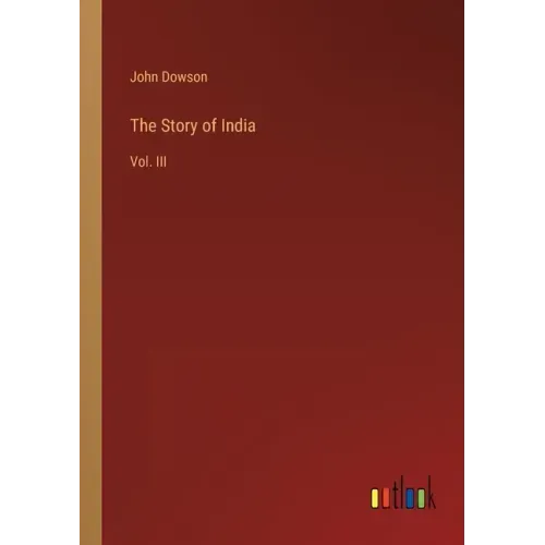 The Story of India: Vol. III