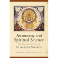 Astronomy and Spiritual Science: The Astronomical Letters of Elisabeth Vreede