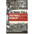 The Dover-Phila Football Rivalry: A Tradition Shared Through Its Greatest Games