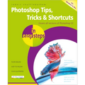 Photoshop Tips, Tricks & Shortcuts in Easy Steps: Over 1000 Tips, Tricks and Shortcuts