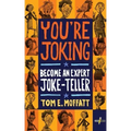 You're Joking: Become an Expert Joke-Teller