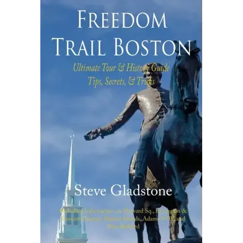 Freedom Trail Boston - Ultimate Tour & History Guide - Tips, Secrets, & Tricks