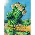 Senor Saguaro: King of the Desert