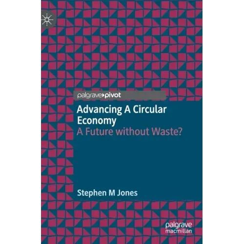 Advancing a Circular Economy: A Future Without Waste?