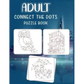 Adult Connect the dots puzzle book: Ultimate Dot to Dot Extreme Puzzle Challenge