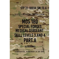 STP 31-18D34-SM-TG A MOS 18D Special Forces Medical Sergeant PART A: Skill Levels 3 and 4