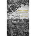 Water Village: The Story of Waterville, Maine
