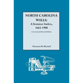 North Carolina Wills: A Testator Index, 1665-1900. Corrected and Revised Edition (Corr & Rev in 1 Vol)