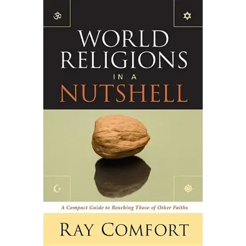 World Religions in a Nutshell: A Compact Guide to Reaching Those of Other Faiths
