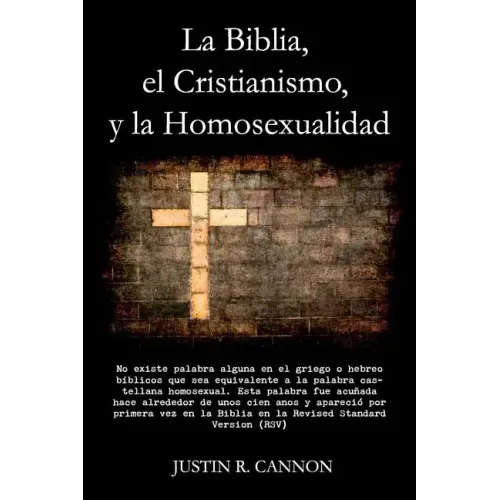 La Biblia, el Cristianismo, y la Homosexualidad