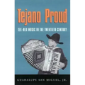 Tejano Proud: Tex-Mex Music in the Twentieth Century