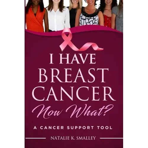 I Have Breast Cancer, Now What?: A Cancer Support Tool